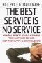 The Best Service Is No Service - How To Liberate Your Customers From Customer Service Keep Them Happy And Control Costs   Hardcover