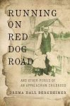 Running On Red Dog Road - And Other Perils Of An Appalachian Childhood Paperback