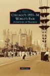 Chicago& 39 S 1933-34 World& 39 S Fair - A Century Of Progress Hardcover