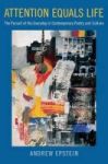 Attention Equals Life - The Pursuit Of The Everyday In Contemporary Poetry And Culture Hardcover