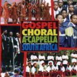 Prestige Elite Popular Gospel Choral And A-capella From The Townships Of South Africa