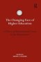 The Changing Face Of Higher Education - Is There An International Crisis In The Humanities?   Hardcover