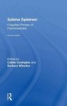 Sabina Spielrein - Forgotten Pioneer Of Psychoanalysis Hardcover 2nd Revised Edition