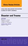 Disaster And Trauma An Issue Of Child And Adolescent Psychiatric Clinics Of North America