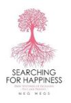 Searching For Happiness - Brief Histories Of Religions - Past And Present - Hardcover