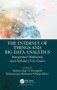 The Internet Of Things And Big Data Analytics - Integrated Platforms And Industry Use Cases   Hardcover