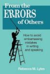 From The Errors Of Others - How To Avoid Embarrassing Mistakes In Writing And Speaking Hardcover