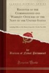 Register Of The Commissioned And Warrant Officers Of The Navy Of The United States - Including Officers Of The Marine Corps &c.