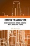 Corpus Triangulation - Combining Data And Methods In Corpus-based Translation Studies Hardcover