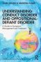 Understanding Conduct Disorder And Oppositional-defiant Disorder - A Guide To Symptoms Management And Treatment   Paperback