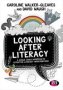 Looking After Literacy - A Whole Child Approach To Effective Literacy Interventions   Paperback