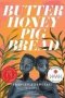 Butter Honey Pig Bread   Paperback