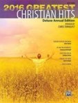 2016 Greatest Christian Hits - Deluxe Annual Edition Paperback