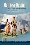 Turning Points-actual And Alternate Histories - Manifest Destiny And The Expansion Of America Hardcover