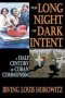 The Long Night Of Dark Intent - A Half Century Of Cuban Communism   Paperback