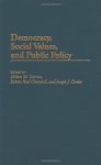 Democracy Social Values And Public Policy