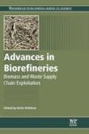 Advances In Biorefineries - Biomass And Waste Supply Chain Exploitation Paperback