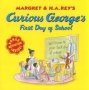 Curious George&  39 S First Day Of School   Paperback