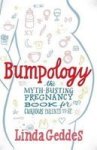 Bumpology: The Myth-busting Pregnancy Book For Curious Parents-to-be