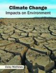 Climate Change: Impacts On Environment Hardcover