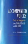 Accompanied Voices - Poets On Composers: From Thomas Tallis To Arvo Part Hardcover
