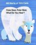 Polar Bear Polar Bear What Do You Hear?   Paperback