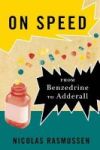 On Speed - From Benzedrine To Adderall Paperback