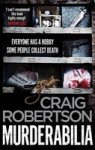Murderabilia - Everyone Has A Hobby. Some People Collect Death. Paperback