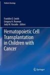 Hematopoietic Cell Transplantation In Children With Cancer Hardcover 2014 Ed.