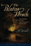 The Palatine Wreck - The Legend Of The New England Ghost Ship Paperback