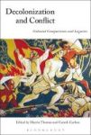 Decolonization And Conflict - Colonial Comparisons And Legacies Hardcover