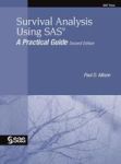 Survival Analysis Using Sas - A Practical Guide Second Edition Hardcover 2ND Ed.