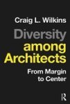 Diversity Among Architects - From Margin To Center Paperback