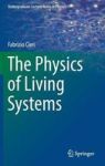 The Physics Of Living Systems 2016 Hardcover 1st Ed. 2016
