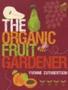 The Organic Fruit Gardener   Paperback