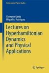 Lectures On Hyperhamiltonian Dynamics And Physical Applications Hardcover 1ST Ed. 2017