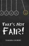 That's Not Fair
