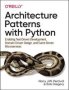 Architecture Patterns With Python - Enabling Test-driven Development Domain-driven Design And Event-driven Microservices   Paperback