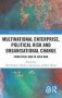 Multinational Enterprise Political Risk And Organisational Change - From Total War To Cold War   Hardcover