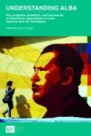 Understanding Alba: - The Progress Problems And Prospects Of Alternative Regionalism In Latin America And The Caribbean Paperbac