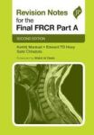 Revision Notes For The Final Frcr Part A - Second Edition Paperback 2ND Revised Edition