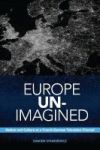 Europe Un-imagined - Nation And Culture At A French-german Television Channel Paperback