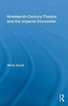 Nineteenth-century Theatre And The Imperial Encounter Hardcover