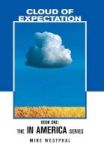 Cloud Of Expectation - Book One: The In America Series Hardcover