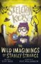 Skeleton Keys: The Wild Imaginings Of Stanley Strange   Paperback