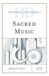 Historical Dictionary Of Sacred Music Hardcover 2nd Revised Edition