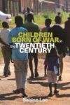 Children Born Of War In The Twentieth Century Hardcover