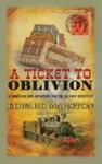 A Ticket To Oblivion Paperback