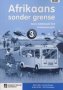 Afrikaans Sonder Grense: Gr 3: Onderwysersgids - Eerste Addisionele Taal   Afrikaans Paperback