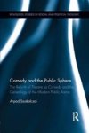 Comedy And The Public Sphere - The Rebirth Of Theatre As Comedy And The Genealogy Of The Modern Public Arena Paperback